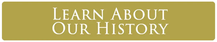 Learn about our history.